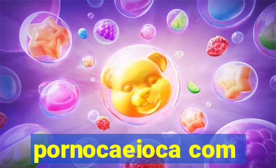 pornocaeioca com